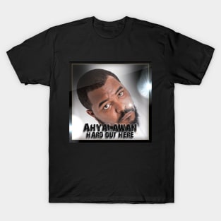 Ahyalawan Apparel Hard Out Here T-Shirt